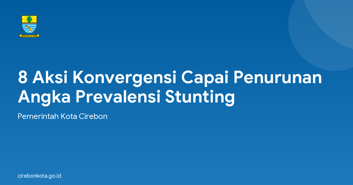 8 Aksi Konvergensi Capai Penurunan Angka Prevalensi Stunting