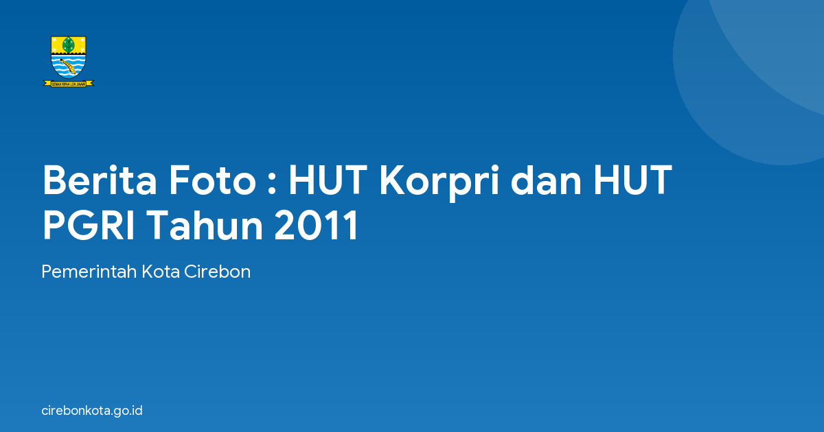 Berita Foto : HUT Korpri dan HUT PGRI Tahun 2011