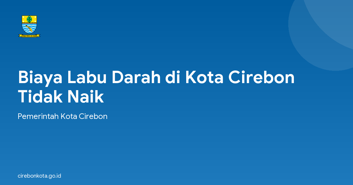 Biaya Labu Darah di Kota Cirebon Tidak Naik