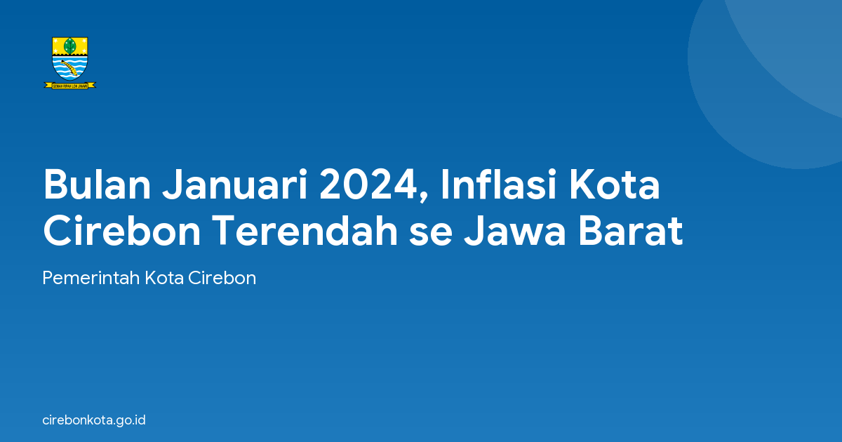 Bulan Januari 2024, Inflasi Kota Cirebon Terendah se Jawa Barat