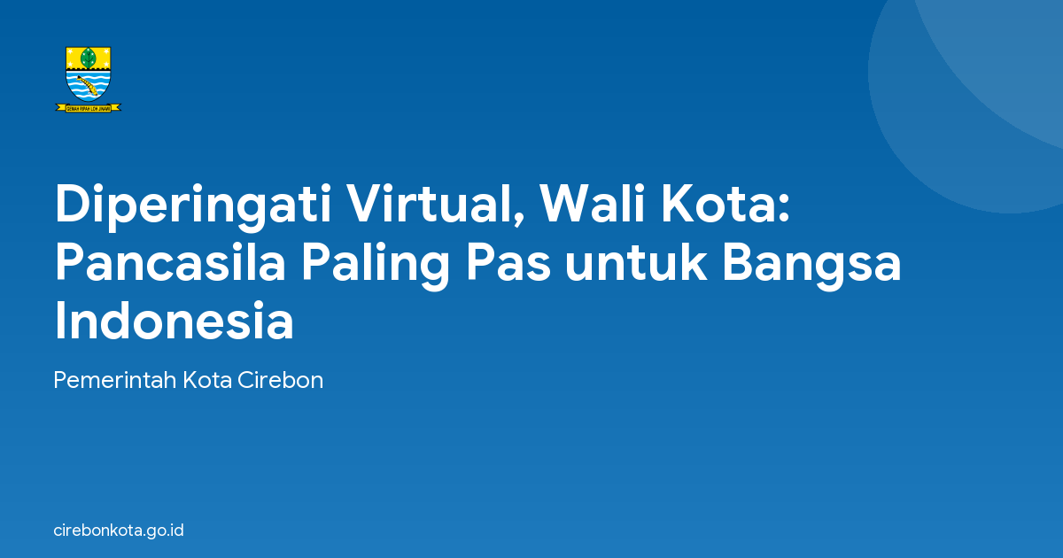 Diperingati Virtual, Wali Kota: Pancasila Paling Pas untuk Bangsa Indonesia