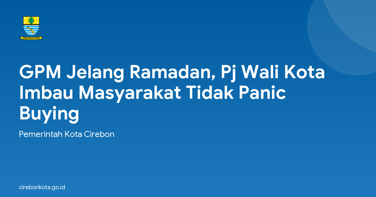 GPM Jelang Ramadan, Pj Wali Kota Imbau Masyarakat Tidak Panic Buying