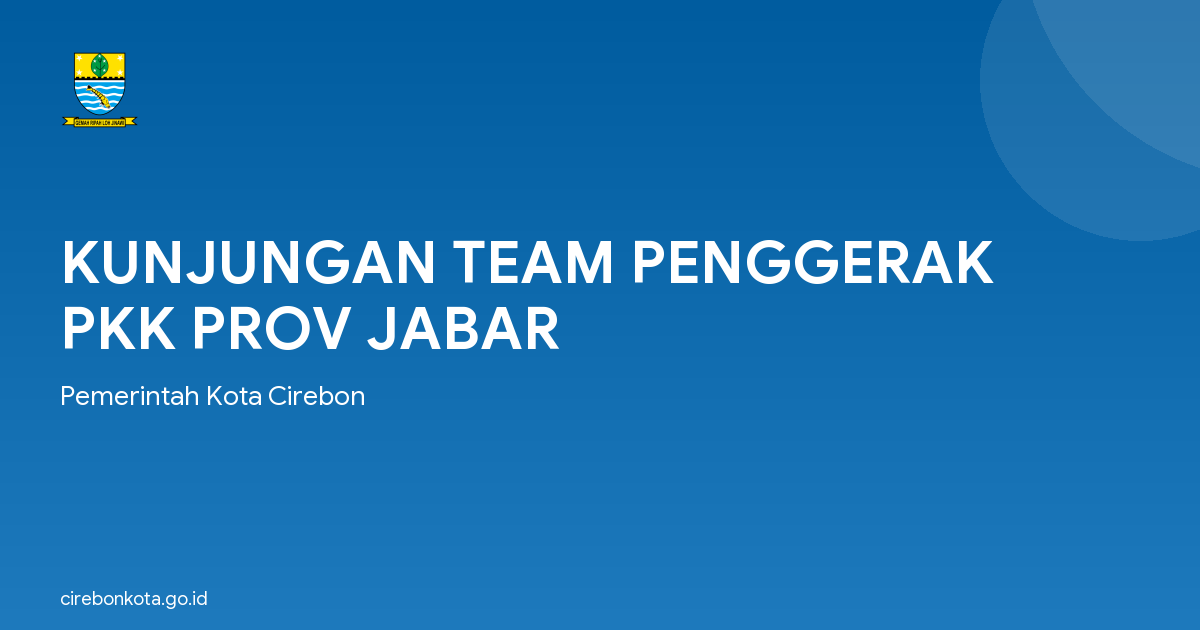 KUNJUNGAN TEAM PENGGERAK PKK PROV JABAR