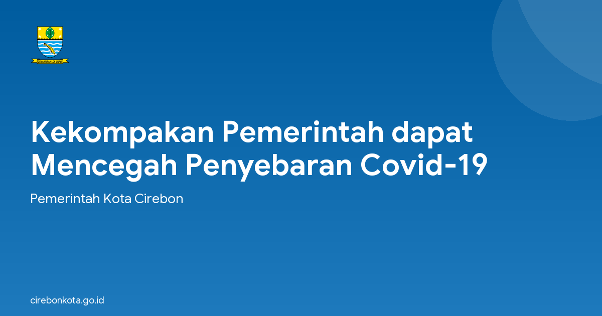 Kekompakan Pemerintah dapat Mencegah Penyebaran Covid-19