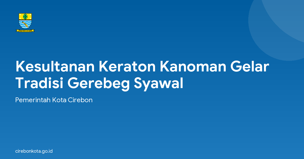 Kesultanan Keraton Kanoman Gelar Tradisi Gerebeg Syawal