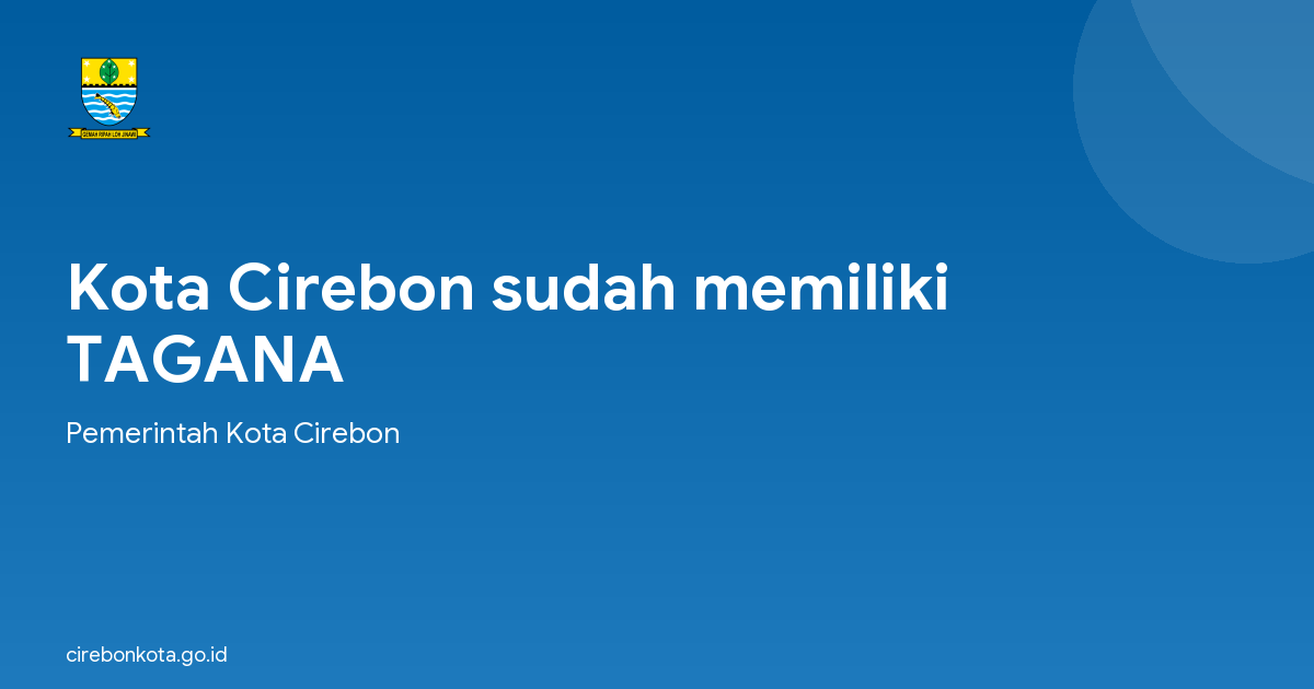 Kota Cirebon sudah memiliki TAGANA