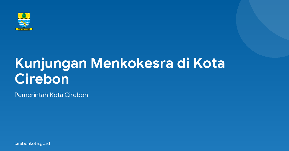 Kunjungan Menkokesra di Kota Cirebon