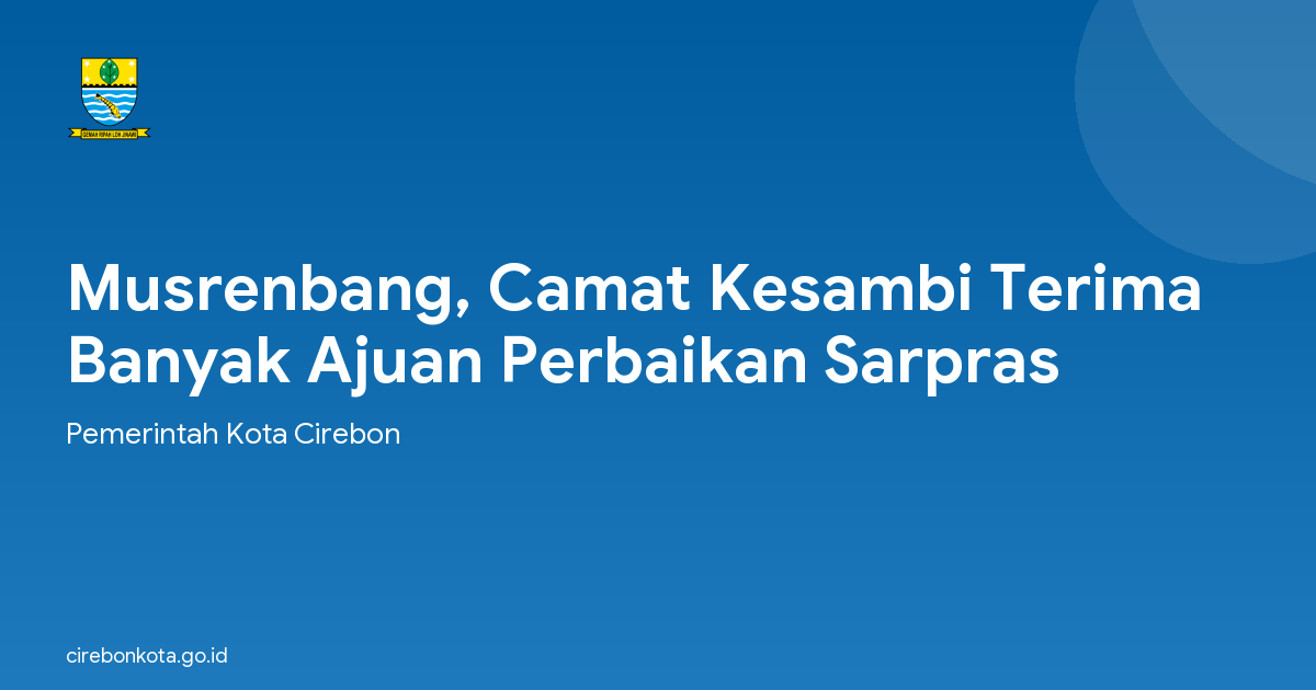 Musrenbang, Camat Kesambi Terima Banyak Ajuan Perbaikan Sarpras