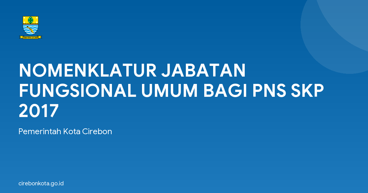NOMENKLATUR JABATAN FUNGSIONAL UMUM BAGI PNS SKP 2017