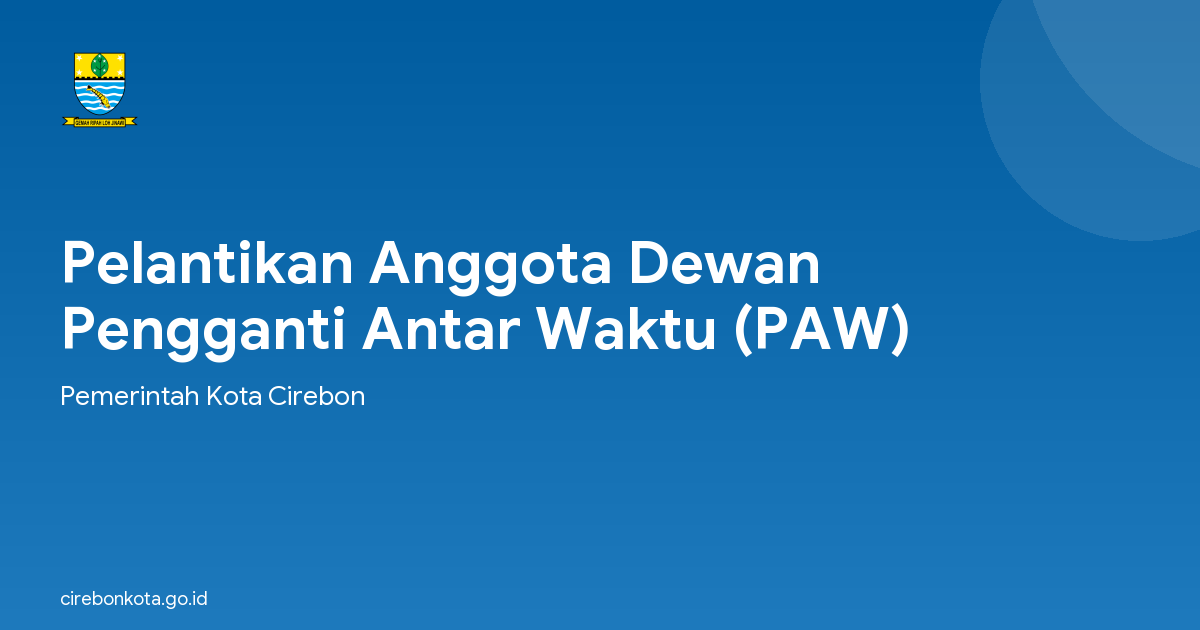 Pelantikan Anggota Dewan Pengganti Antar Waktu (PAW)