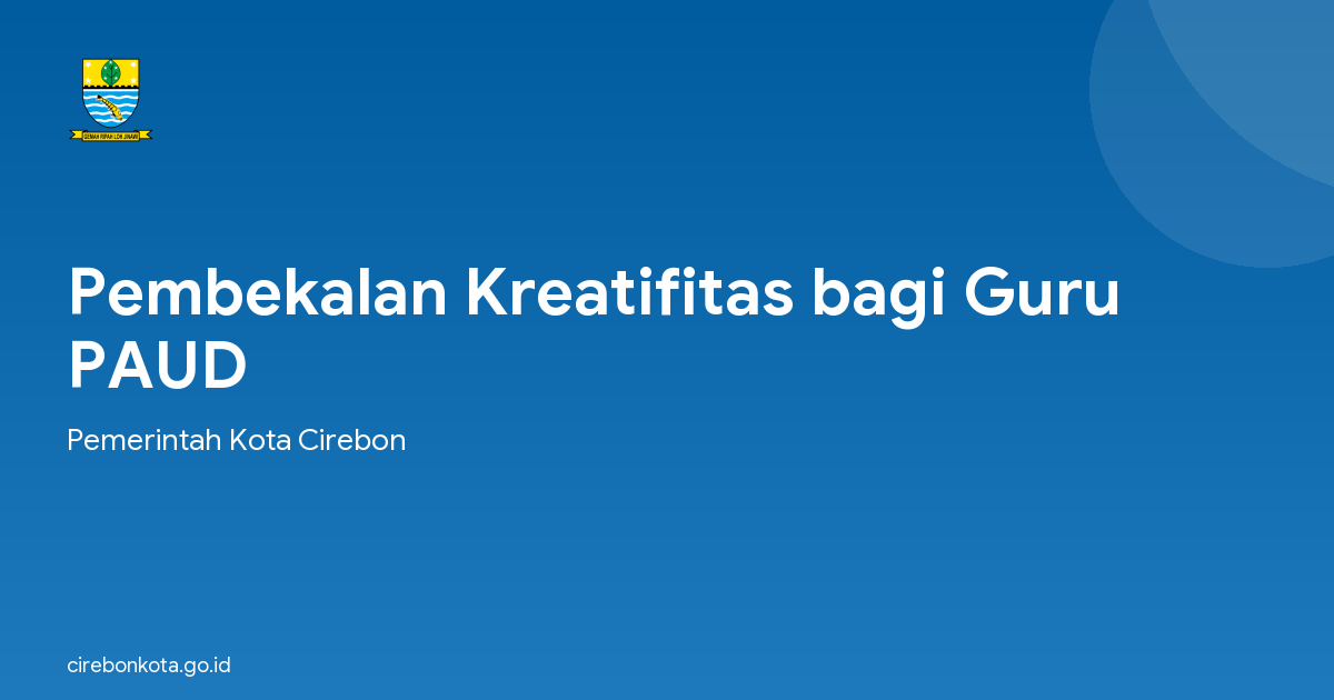 Pembekalan Kreatifitas bagi Guru PAUD