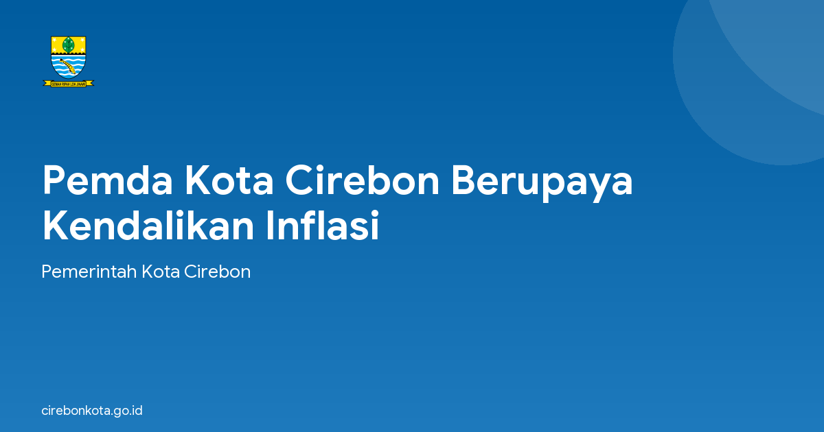 Pemda Kota Cirebon Berupaya Kendalikan Inflasi