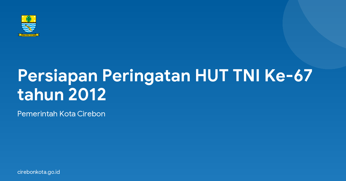 Persiapan Peringatan HUT TNI Ke-67 tahun 2012
