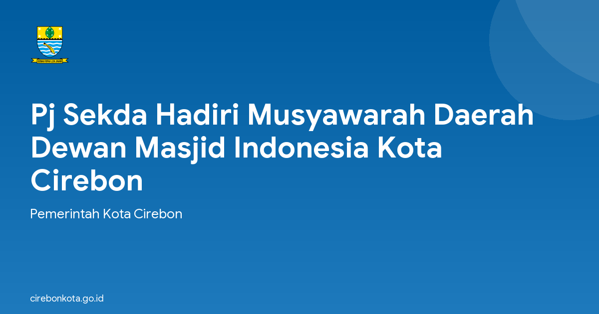 Pj Sekda Hadiri Musyawarah Daerah Dewan Masjid Indonesia Kota Cirebon