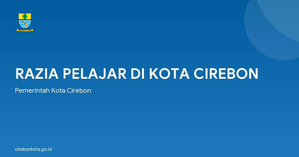 RAZIA PELAJAR DI KOTA CIREBON
