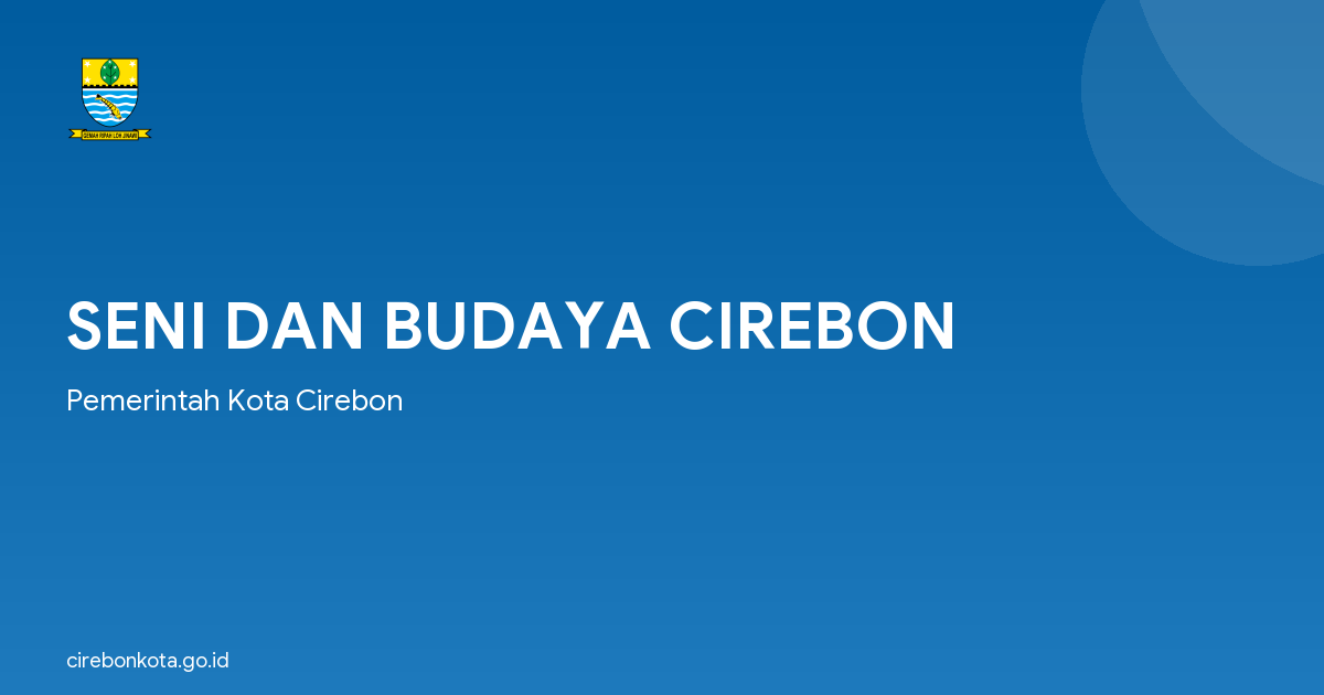 SENI DAN BUDAYA CIREBON