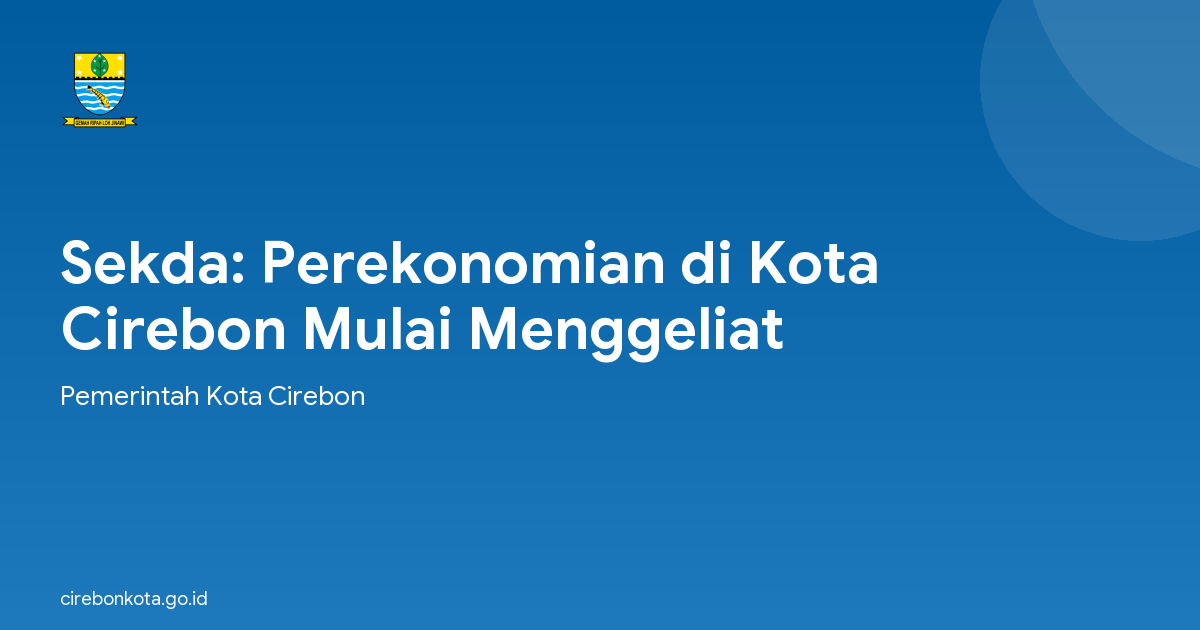Sekda: Perekonomian di Kota Cirebon Mulai Menggeliat