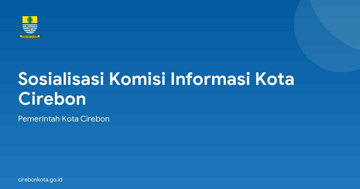 Sosialisasi Komisi Informasi Kota Cirebon
