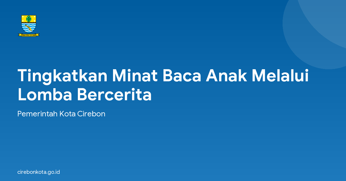 Tingkatkan Minat Baca Anak Melalui Lomba Bercerita