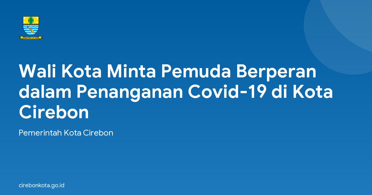 Wali Kota Minta Pemuda Berperan dalam Penanganan Covid-19 di Kota Cirebon