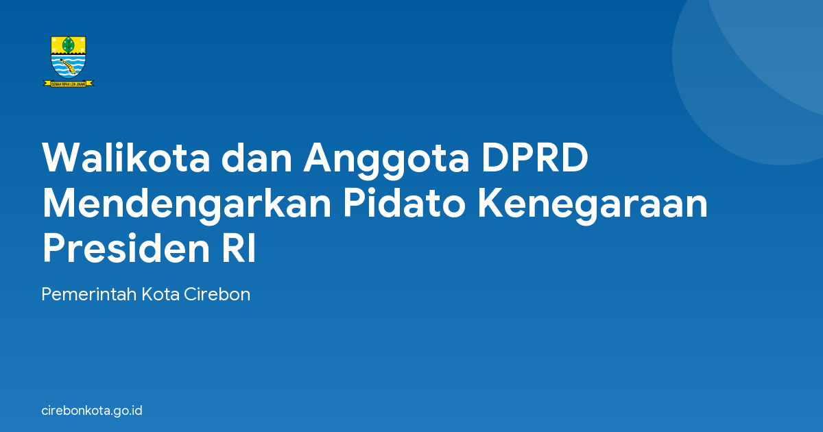 Walikota dan Anggota DPRD Mendengarkan Pidato Kenegaraan Presiden RI