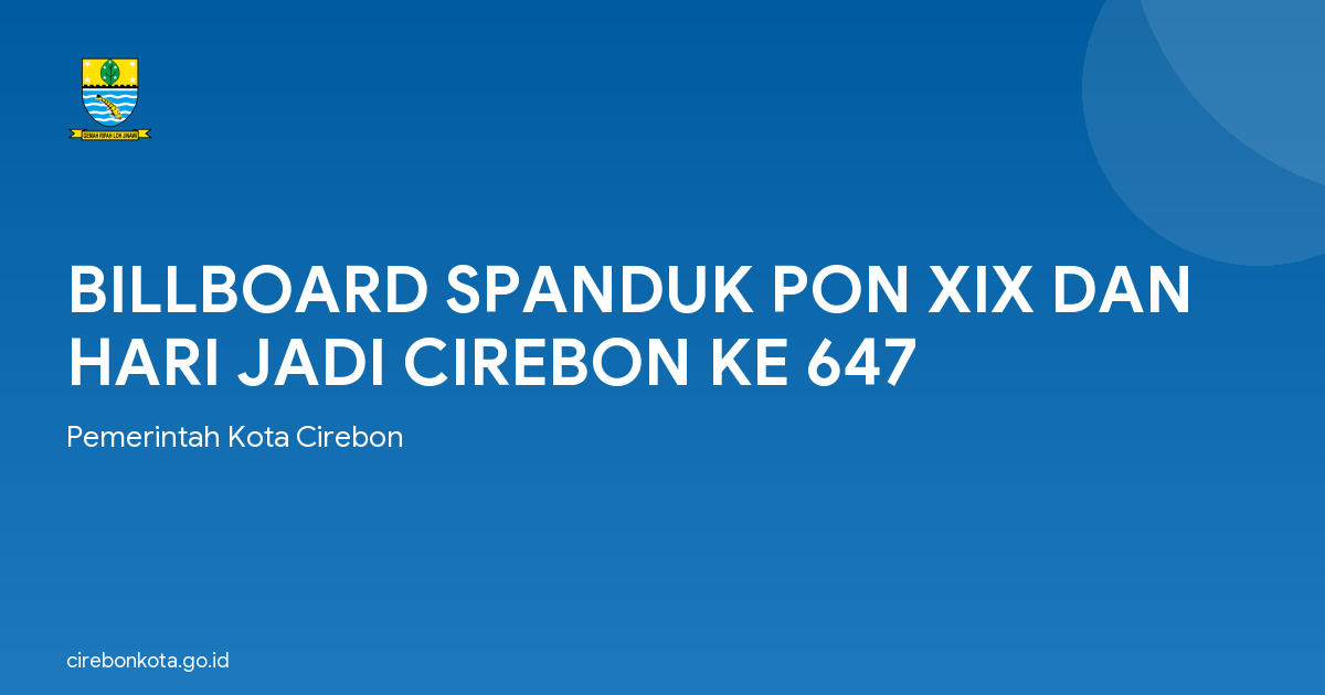 BILLBOARD SPANDUK PON XIX DAN HARI JADI CIREBON KE 647