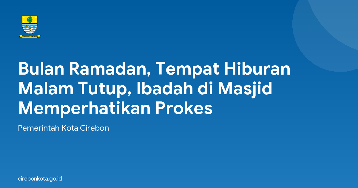 Bulan Ramadan, Tempat Hiburan Malam Tutup, Ibadah di Masjid Memperhatikan Prokes