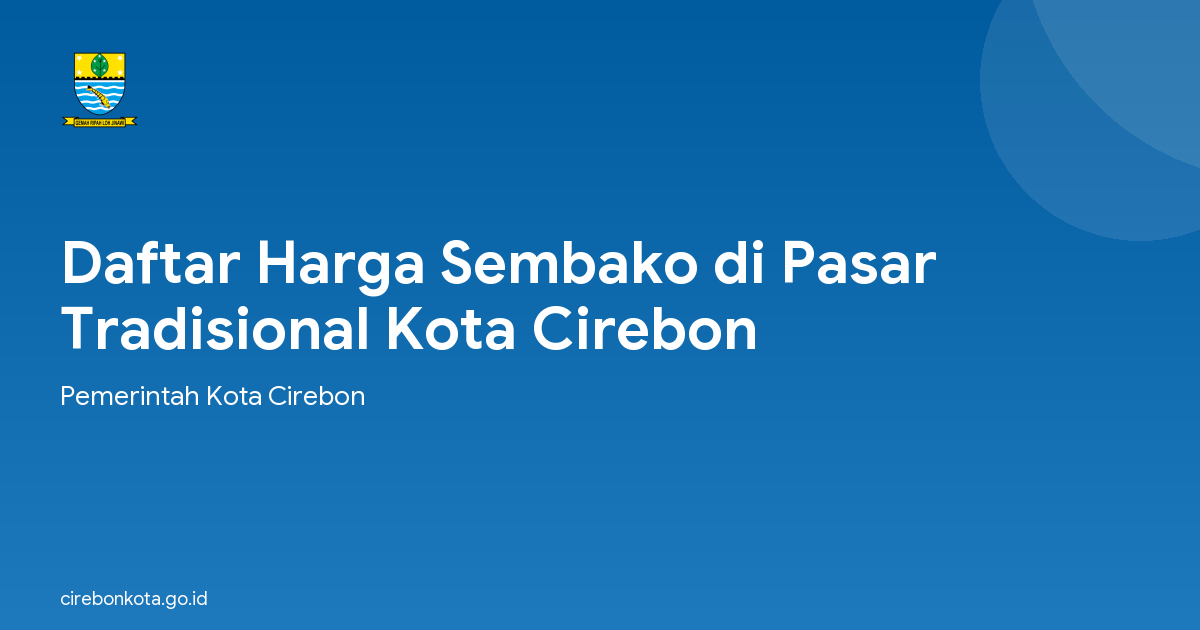 Daftar Harga Sembako di Pasar Tradisional Kota Cirebon