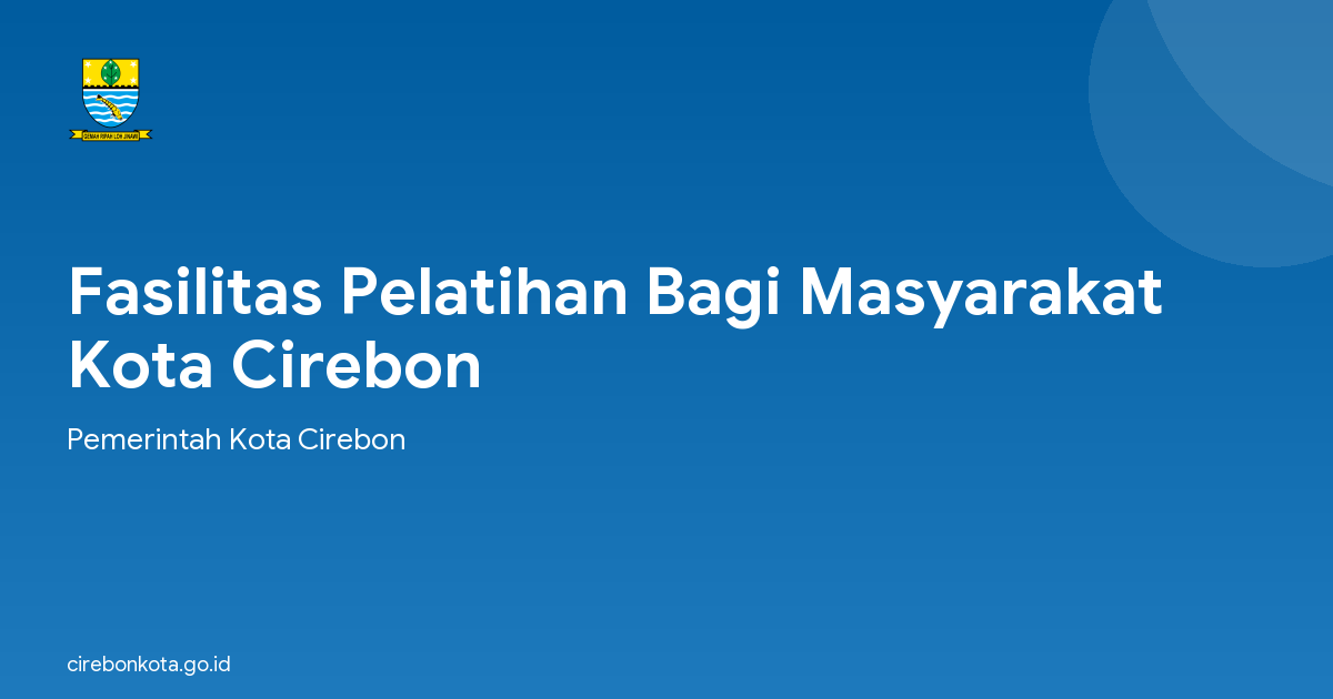 Fasilitas Pelatihan Bagi Masyarakat Kota Cirebon