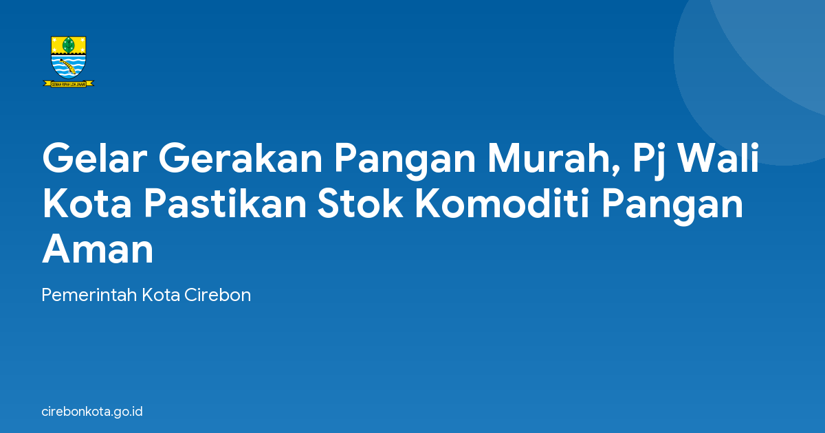 Gelar Gerakan Pangan Murah, Pj Wali Kota Pastikan Stok Komoditi Pangan Aman