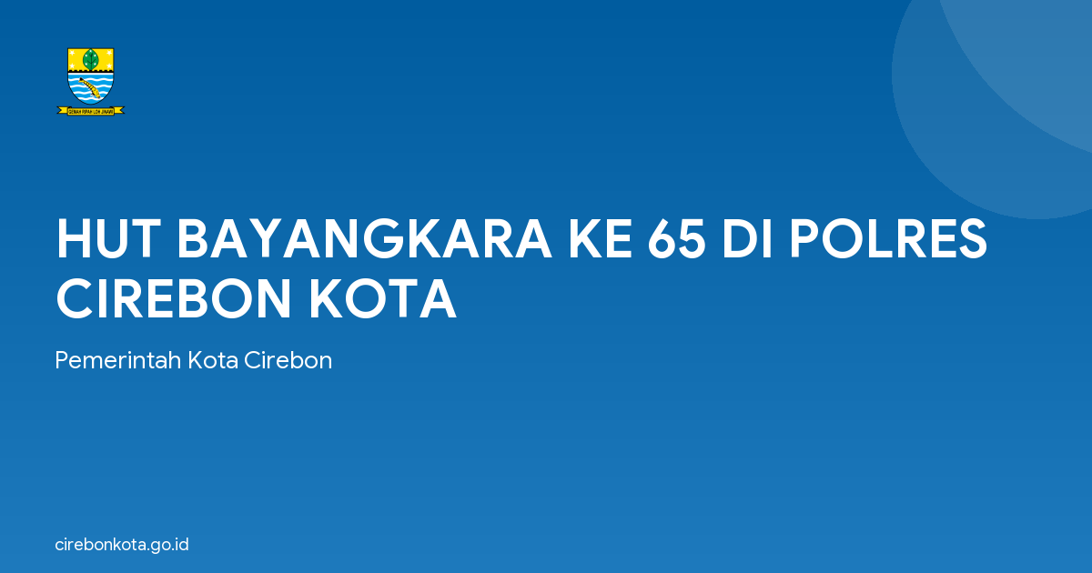 HUT BAYANGKARA KE 65 DI POLRES CIREBON KOTA