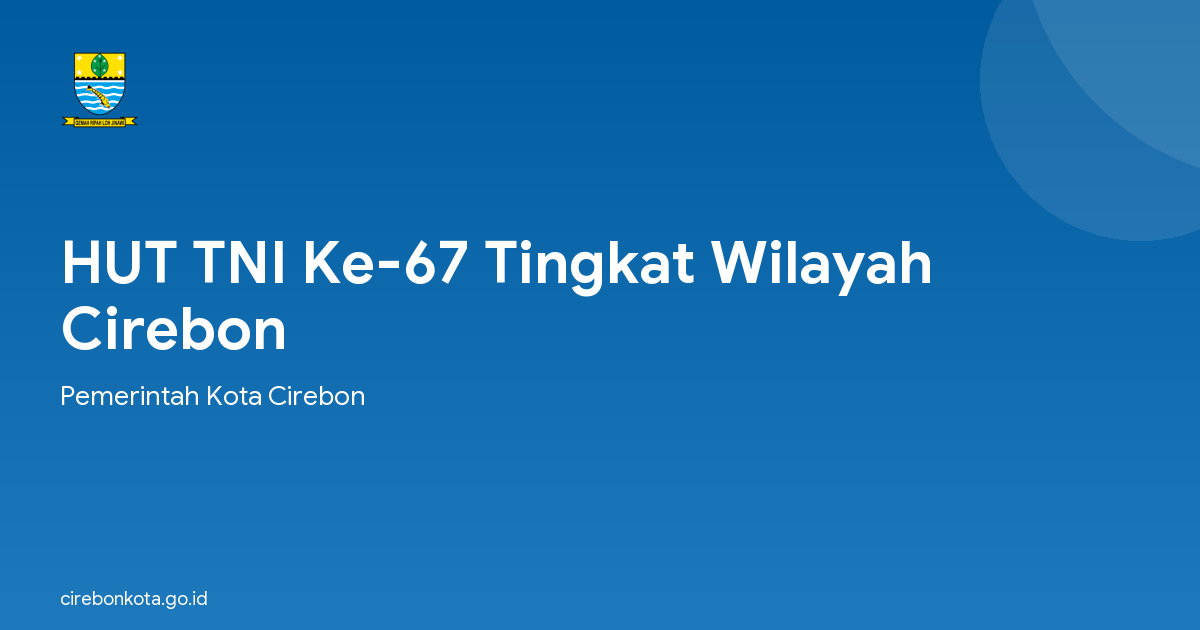 HUT TNI Ke-67 Tingkat Wilayah Cirebon