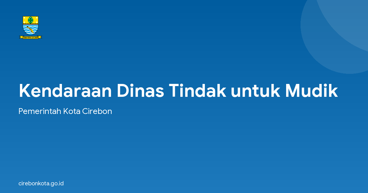 Kendaraan Dinas Tindak untuk Mudik