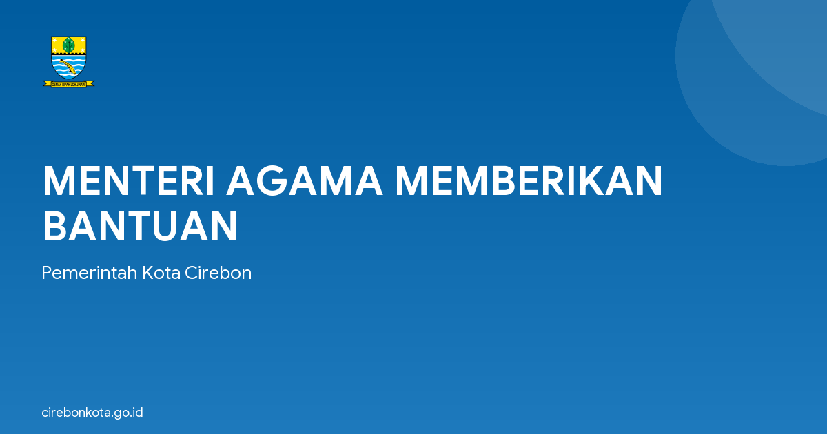 MENTERI AGAMA MEMBERIKAN BANTUAN