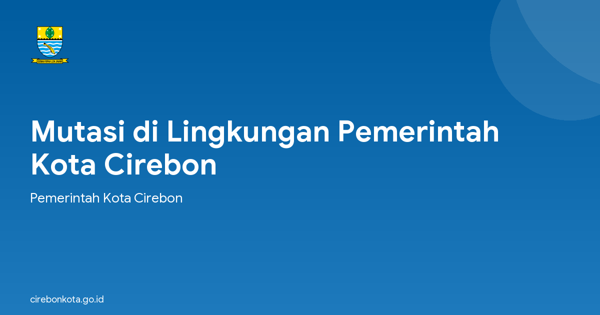 Mutasi di Lingkungan Pemerintah Kota Cirebon