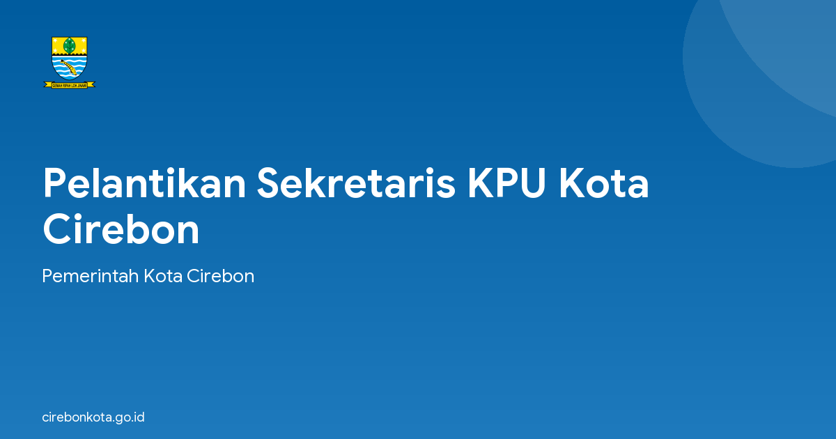 Pelantikan Sekretaris KPU Kota Cirebon