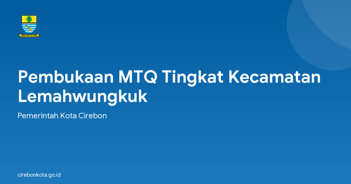 Pembukaan MTQ Tingkat Kecamatan Lemahwungkuk