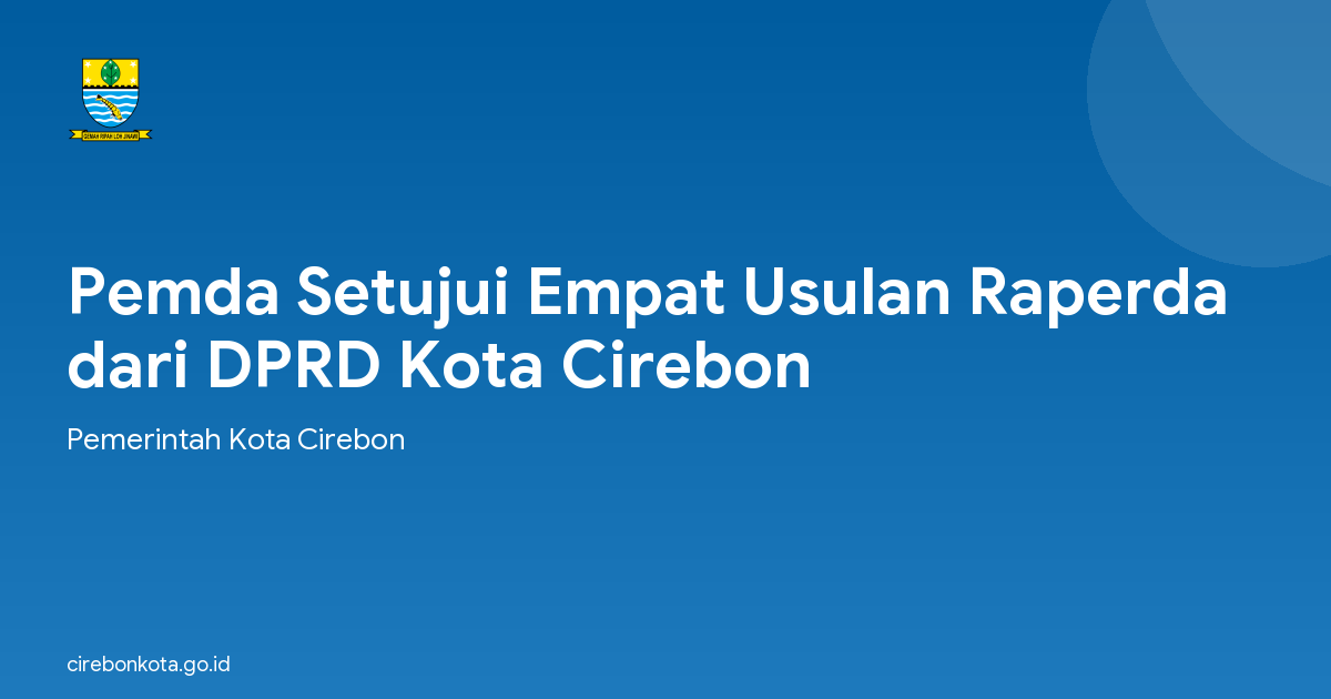 Pemda Setujui Empat Usulan Raperda dari DPRD Kota Cirebon