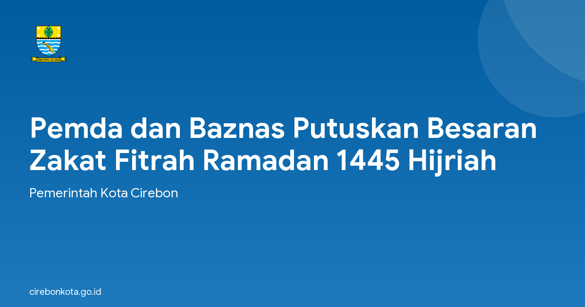 Pemda dan Baznas Putuskan Besaran Zakat Fitrah Ramadan 1445 Hijriah