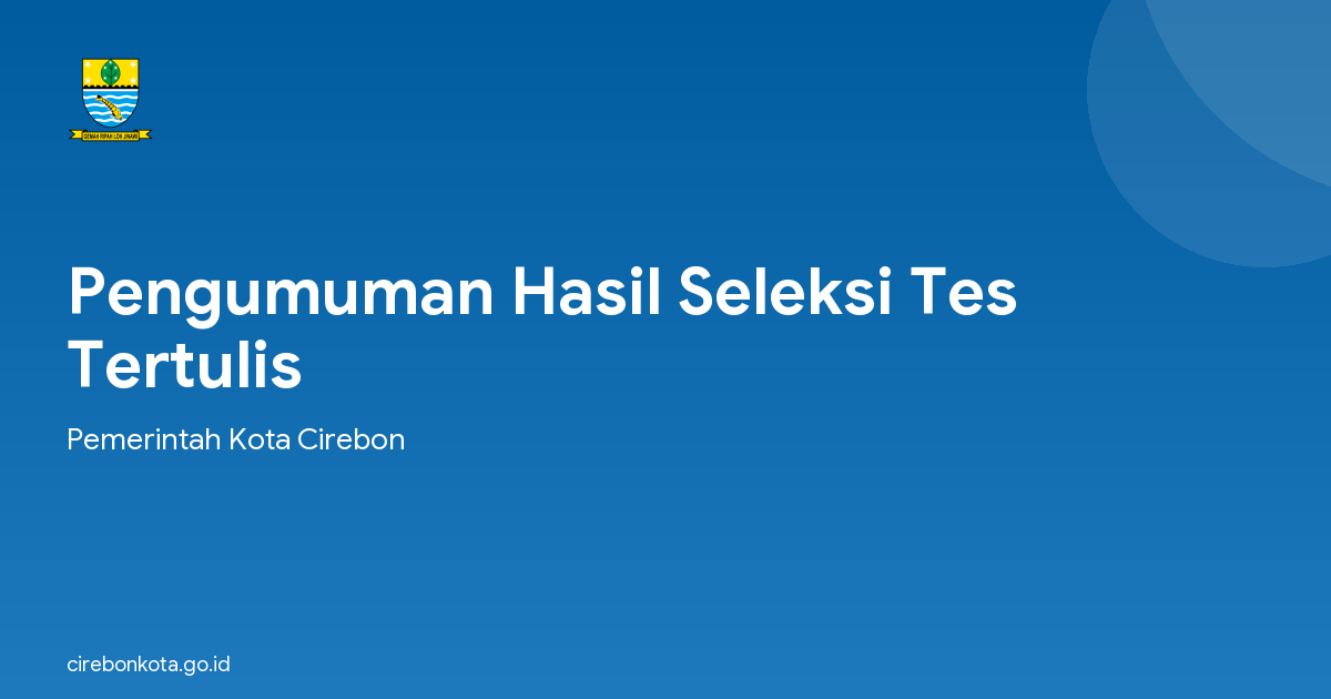 Pengumuman Hasil Seleksi Tes Tertulis