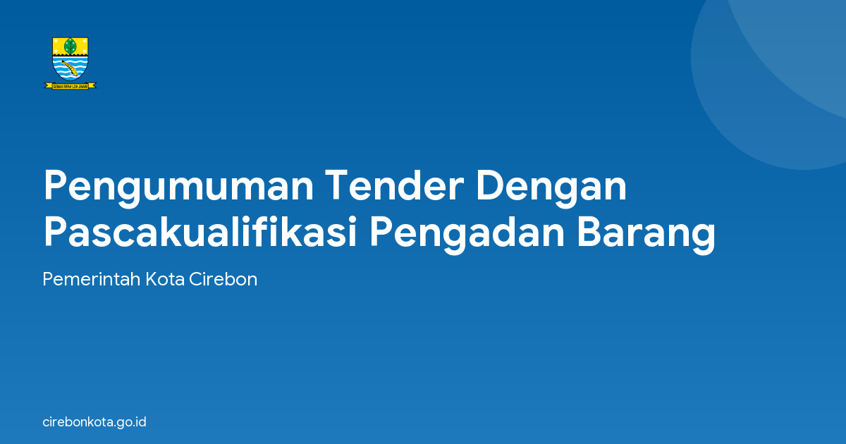 Pengumuman Tender Dengan Pascakualifikasi Pengadan Barang