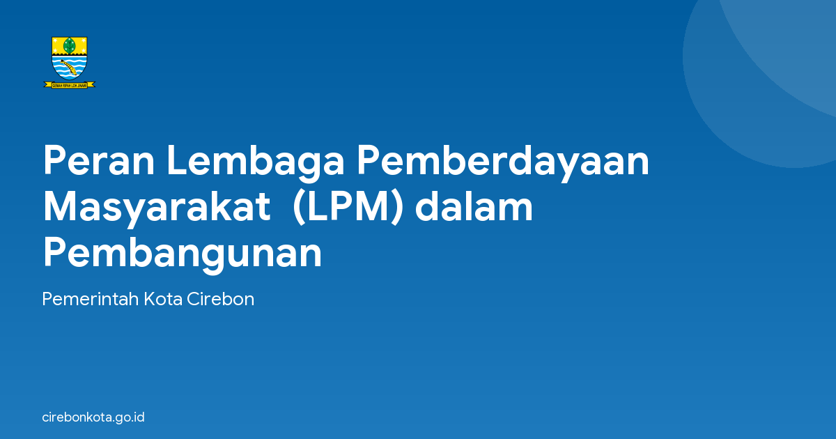 Peran Lembaga Pemberdayaan Masyarakat  (LPM) dalam  Pembangunan