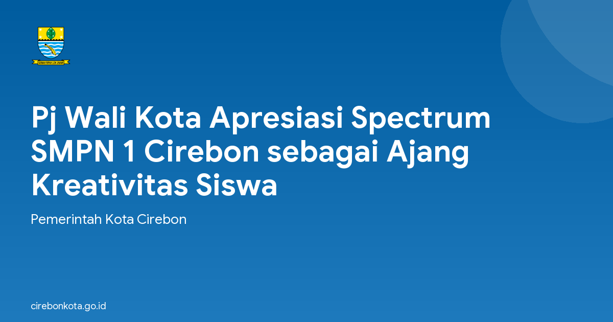 Pj Wali Kota Apresiasi Spectrum SMPN 1 Cirebon sebagai Ajang Kreativitas Siswa