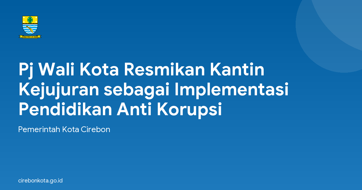 Pj Wali Kota Resmikan Kantin Kejujuran sebagai Implementasi Pendidikan Anti Korupsi