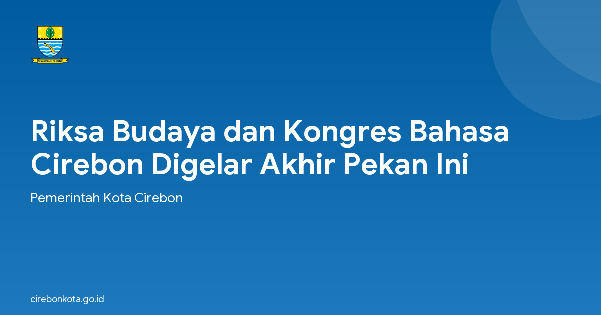 Riksa Budaya dan Kongres Bahasa Cirebon Digelar Akhir Pekan Ini