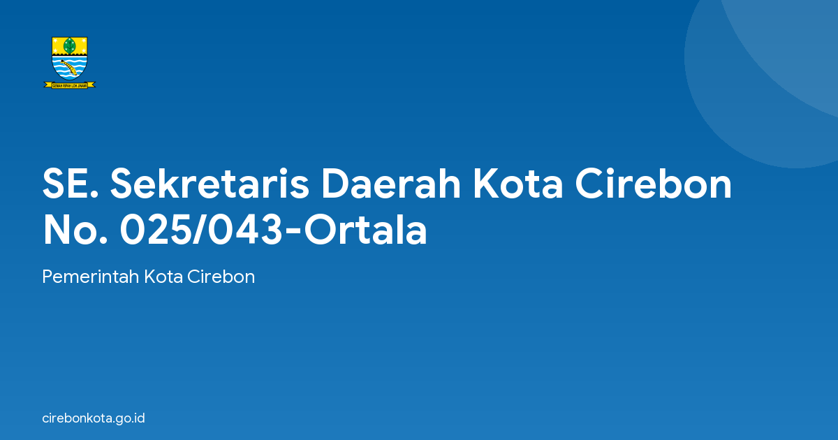SE. Sekretaris Daerah Kota Cirebon No. 025/043-Ortala