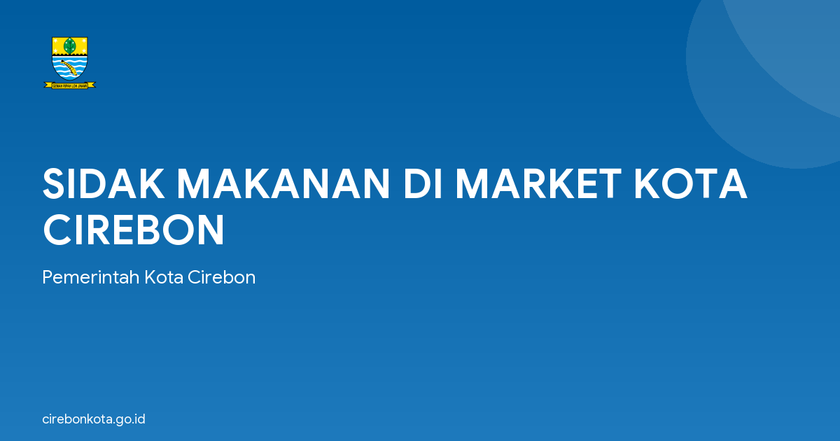 SIDAK MAKANAN DI MARKET KOTA CIREBON