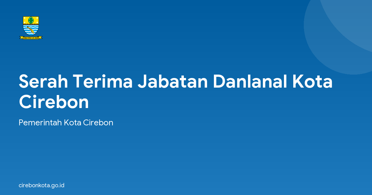 Serah Terima Jabatan Danlanal Kota Cirebon
