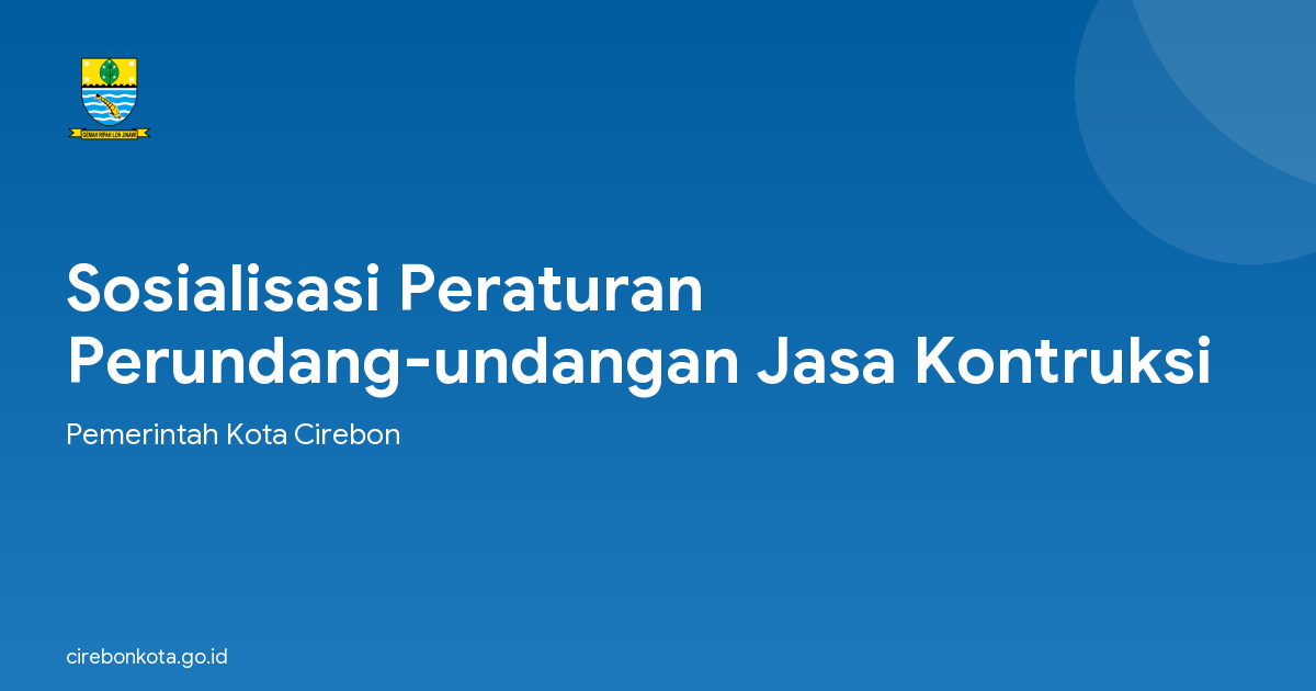 Sosialisasi Peraturan Perundang-undangan Jasa Kontruksi
