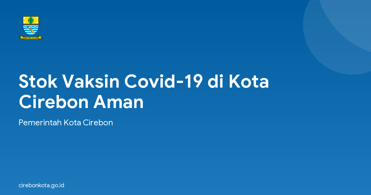 Stok Vaksin Covid-19 di Kota Cirebon Aman